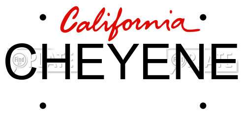 CHEYENE California License Plate