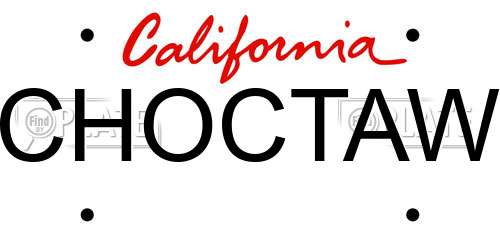 CHOCTAW California License Plate