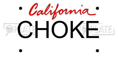 CHOKE California License Plate