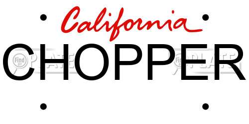 CHOPPER California License Plate