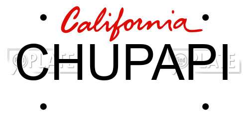 CHUPAPI California License Plate