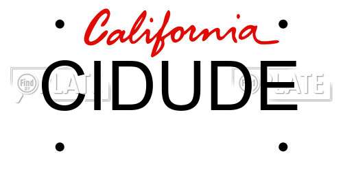 CIDUDE California License Plate