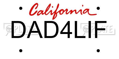 DAD4LIF California License Plate