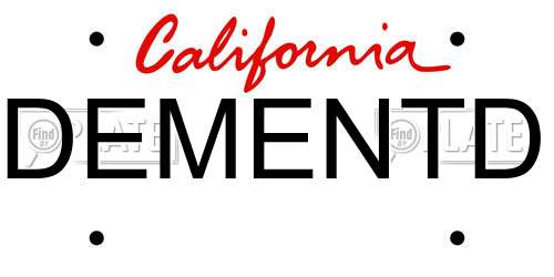 DEMENTD California License Plate