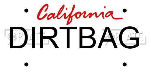 DIRTBAG California License Plate