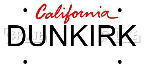 DUNKIRK California License Plate
