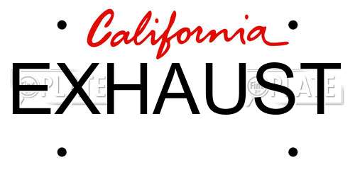 EXHAUST California License Plate