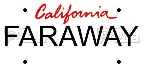 FARAWAY California License Plate