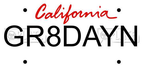 GR8DAYN California License Plate
