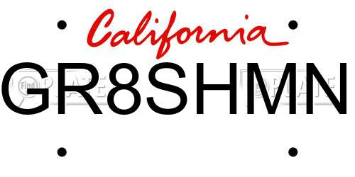 GR8SHMN California License Plate