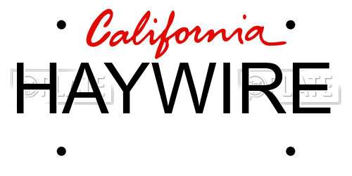 HAYWIRE California License Plate