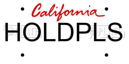 HOLDPLS California License Plate
