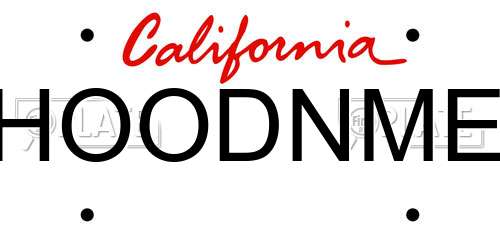 HOODNME California License Plate