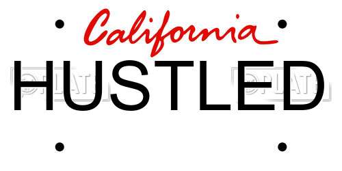 HUSTLED California License Plate