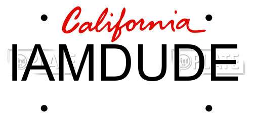 IAMDUDE California License Plate