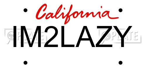 IM2LAZY California License Plate