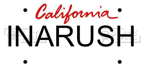 INARUSH California License Plate