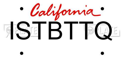 ISTBTTQ California License Plate