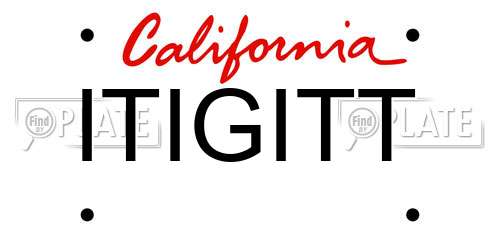 ITIGITT California License Plate
