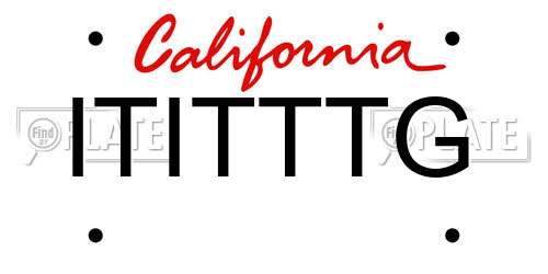 ITITTTG California License Plate