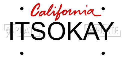 ITSOKAY California License Plate