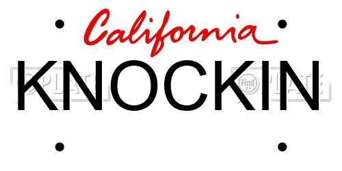 KNOCKIN California License Plate