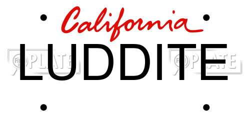LUDDITE California License Plate