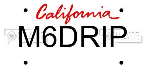 M6DRIP California License Plate