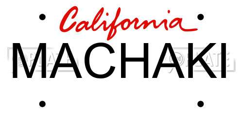 MACHAKI California License Plate
