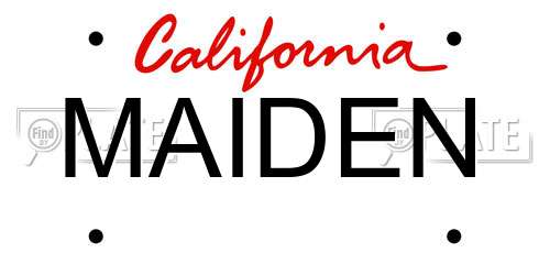 MAIDEN California License Plate
