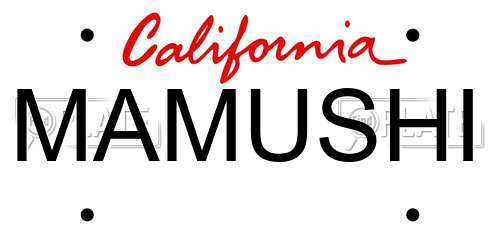 MAMUSHI California License Plate