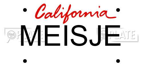 MEISJE California License Plate