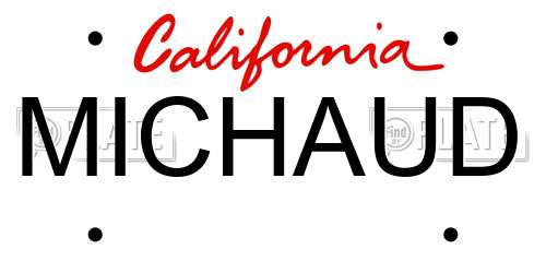 MICHAUD California License Plate