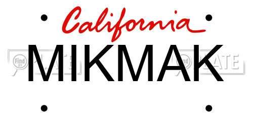 MIKMAK California License Plate