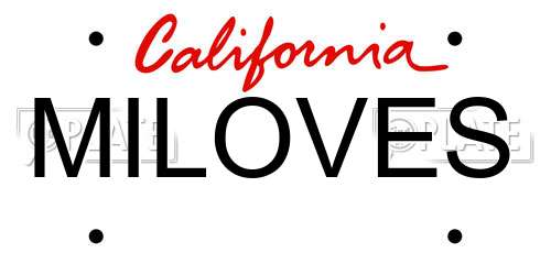 MILOVES California License Plate