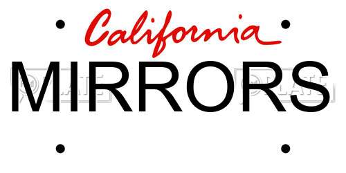 MIRRORS California License Plate
