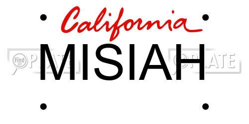 MISIAH California License Plate
