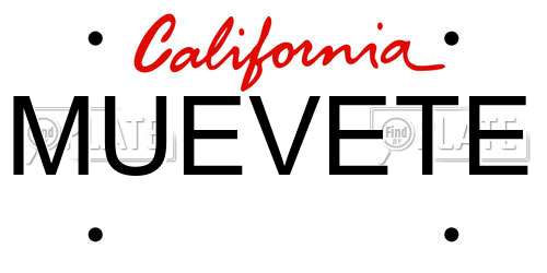 MUEVETE California License Plate