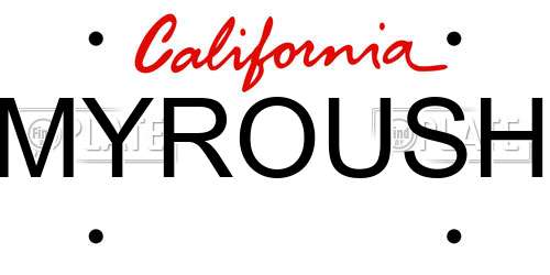 MYROUSH California License Plate