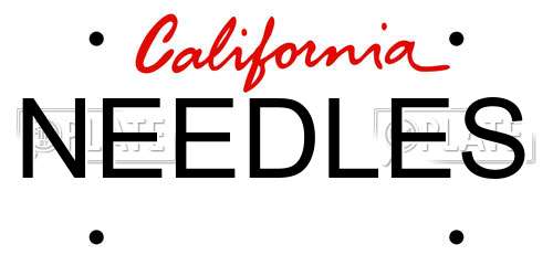 NEEDLES California License Plate