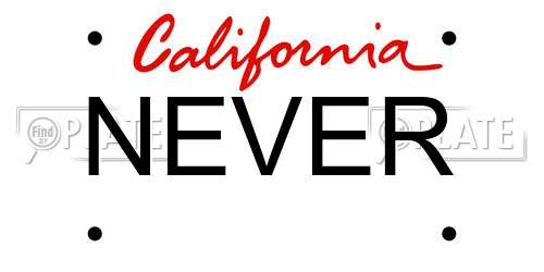 NEVER California License Plate