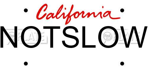 NOTSLOW California License Plate