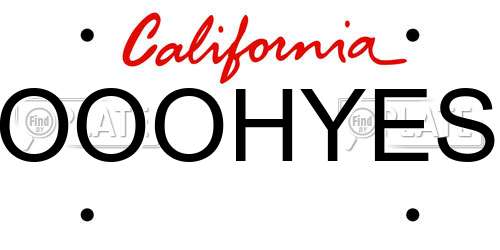 OOOHYES California License Plate