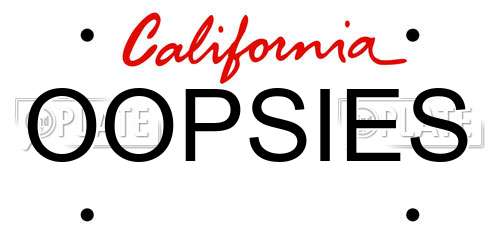 OOPSIES California License Plate