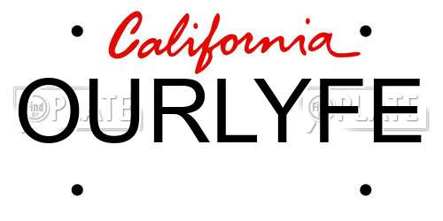 OURLYFE California License Plate