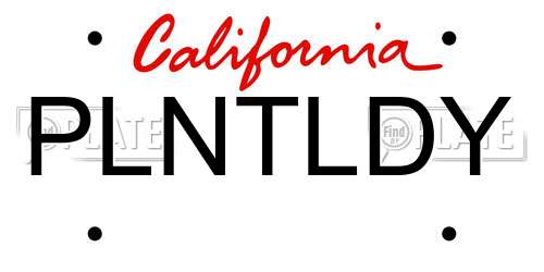 PLNTLDY California License Plate