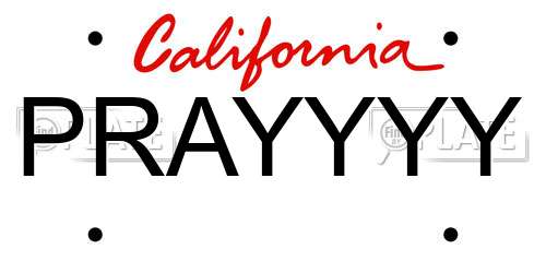 PRAYYYY California License Plate