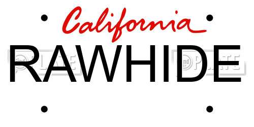 RAWHIDE California License Plate