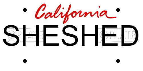 SHESHED California License Plate