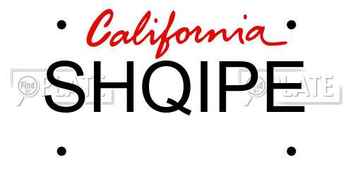 SHQIPE California License Plate